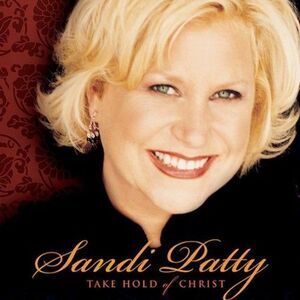 Sandi Patty - Take Hold of Christ  CD